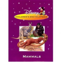 Disney Children Encyclopedia "Mammals" - Steve Setford