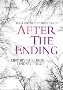 After The Ending - Lindsey Fairleigh, Lindsey Pogue