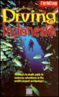 Fielding's Diving Indonesia: A Guide to the World's Greatest Diving (Periplus Editions) - Kal Muller, Fielding Publication