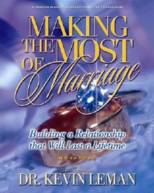 Making the Most of Marriage Workbook - Kevin Leman