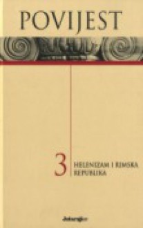 Povijest 3: Helenizam i rimska republika - Enrico Cravetto