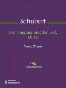 Der Jungling und der Tod, D545 - Franz Schubert