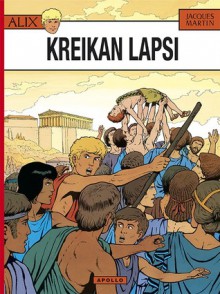 Kreikan lapsi (Alix, #15) - Jacques Martin