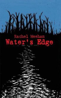 Water's Edge - Rachel Meehan