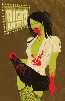 Rigor Amortis - Jaym Gates, Erika Holt