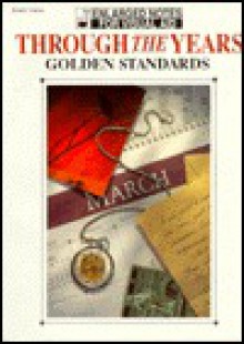 Through the Years... Golden Standards: Enlarged Notes for Visual Aid (Piano/Vocal) - Alfred A. Knopf Publishing Company, Zobeida Perez