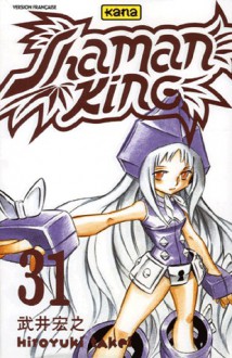 Shaman King Tome 31 - Hiroyuki Takei