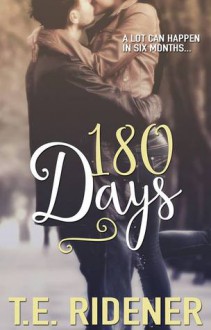 180 Days - T.E. Ridener