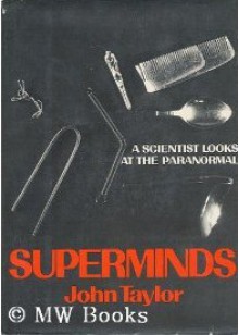 Superminds: An Enquiry into the Paranormal - John G. Taylor