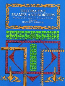 Decorative Frames and Borders - Edmund V. Gillon, Jackson Gillon