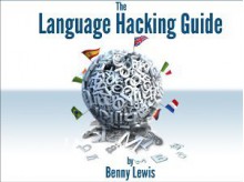 Language Hacking Guide - Benny Lewis