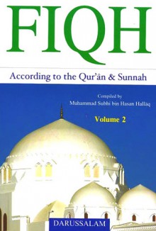 Fiqh According to the Qur'an & Sunnah: Vol.2 - محمد صبحي حسن حلاق, Sameh Strauch