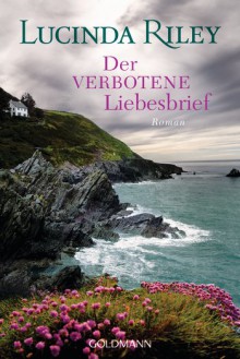 Der verbotene Liebesbrief: Roman - Lucinda Riley,Ursula Wulfekamp