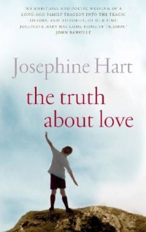 The Truth About Love - Josephine Hart