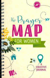 The Prayer Map for Women: A Creative Journal - Compiled by Barbour Staff