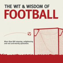 The Wit & Wisdom of Football - Nick Holt