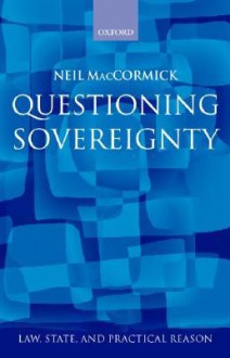 Questioning Sovereignty - Neil MacCormick