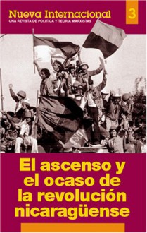 El ascenso y el ocaso de la revolución nicaragüense, Nueva Internacional No.3 (Nueva Internacional) - Jack Barnes