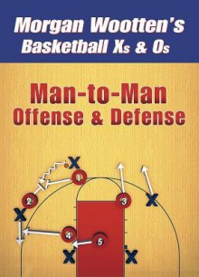 Man-To-Man Offense & Defense DVD - Morgan Wootten, Morgan Wooten