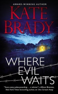 Where Evil Waits - Kate Brady