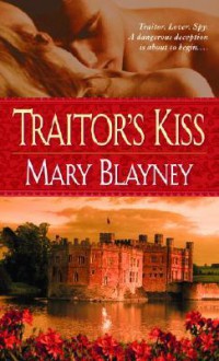 Traitor's Kiss - Mary Blayney