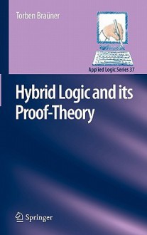 Hybrid Logic and Its Proof-Theory - Torben Brauner