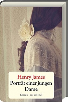 Porträt einer jungen Dame - Henry James