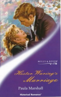 Hester Waring's Marriage (Mills & Boon Historical) - Paula Marshall