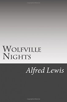 Wolfville Nights - Alfred Henry Lewis