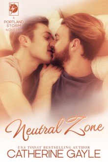 Neutral Zone (Portland Storm Book 17) - Catherine Gayle