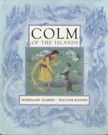 Colm Of The Islands - Rosemary Harris