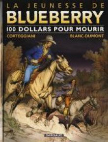 100 Dollars Pour Mourir - François Corteggiani, Michel Blanc-Dumont