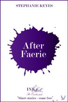 After Faerie (The Star Child) - Stephanie Keyes