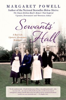 Servants' Hall: A Real Life Upstairs, Downstairs Romance (Below Stairs Book 2) - Margaret Powell