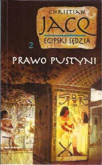 Egipski Sędzia 2: Prawo Pustyni - Christian Jacq