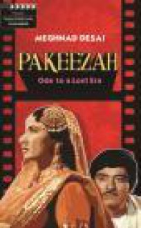 Pakeezah: An Ode To A Bygone World - Meghnad Desai