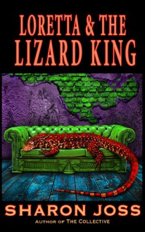 Loretta and the Lizard King - Sharon Joss
