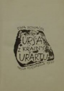 Ursa z krainy Urartu - Ewa Nowacka