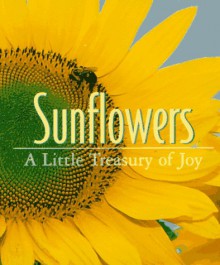 Sunflowers: A Little Treasury Of Joy (Miniature Editions) - Tara Ann McFadden