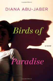 Birds of Paradise (Audio) - Diana Abu-Jaber, Tamara Marston