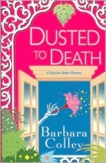 Dusted To Death - Barbara Colley