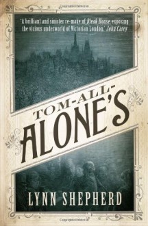 Tom-All-Alone's - Lynn Shepherd