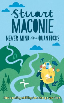 Never Mind the Quantocks - Stuart Maconie