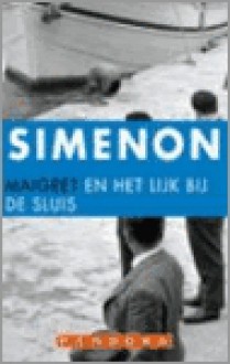 Maigret en het lijk bij de sluis - Georges Simenon