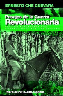 Pasajes de La Guerra Revolucionaria: Edicion Autorizada - Ernesto Che Guevara, Aleida Guevara