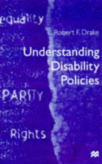 Understanding Disability Policies - Robert E. Drake