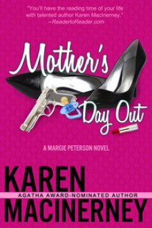 Mother's Day Out (The Margie Peterson Mysteries) - Karen MacInerney