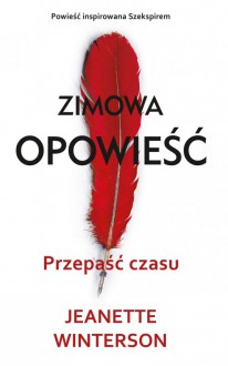 Zimowa opowieść. Przepaść czasu - Jeanette Winterson