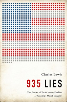 The Future of Truth: Mass Deception, Information Control, and the Public's Right to Know - Charles Lewis