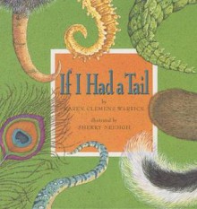 If I Had a Tail - Karen Clemens Warrick